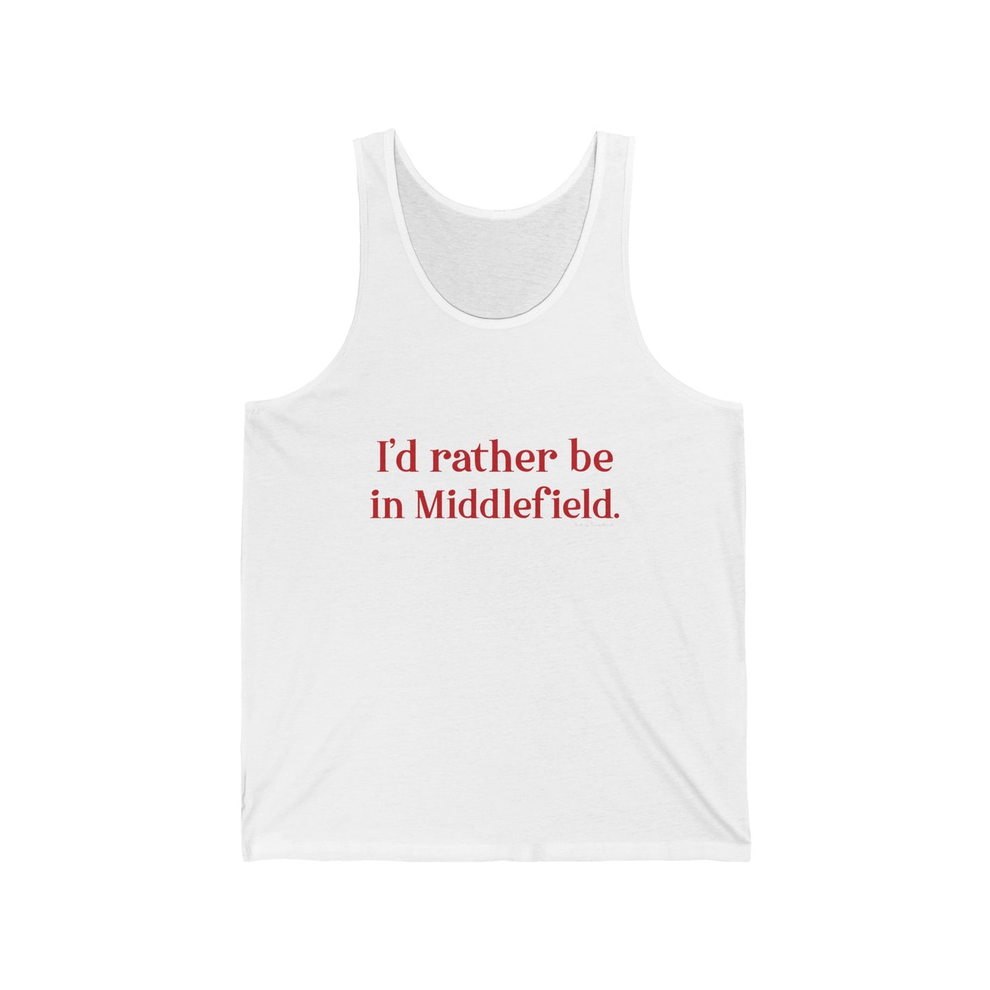 I'd rather be in Middlefield. Unisex Jersey Tank