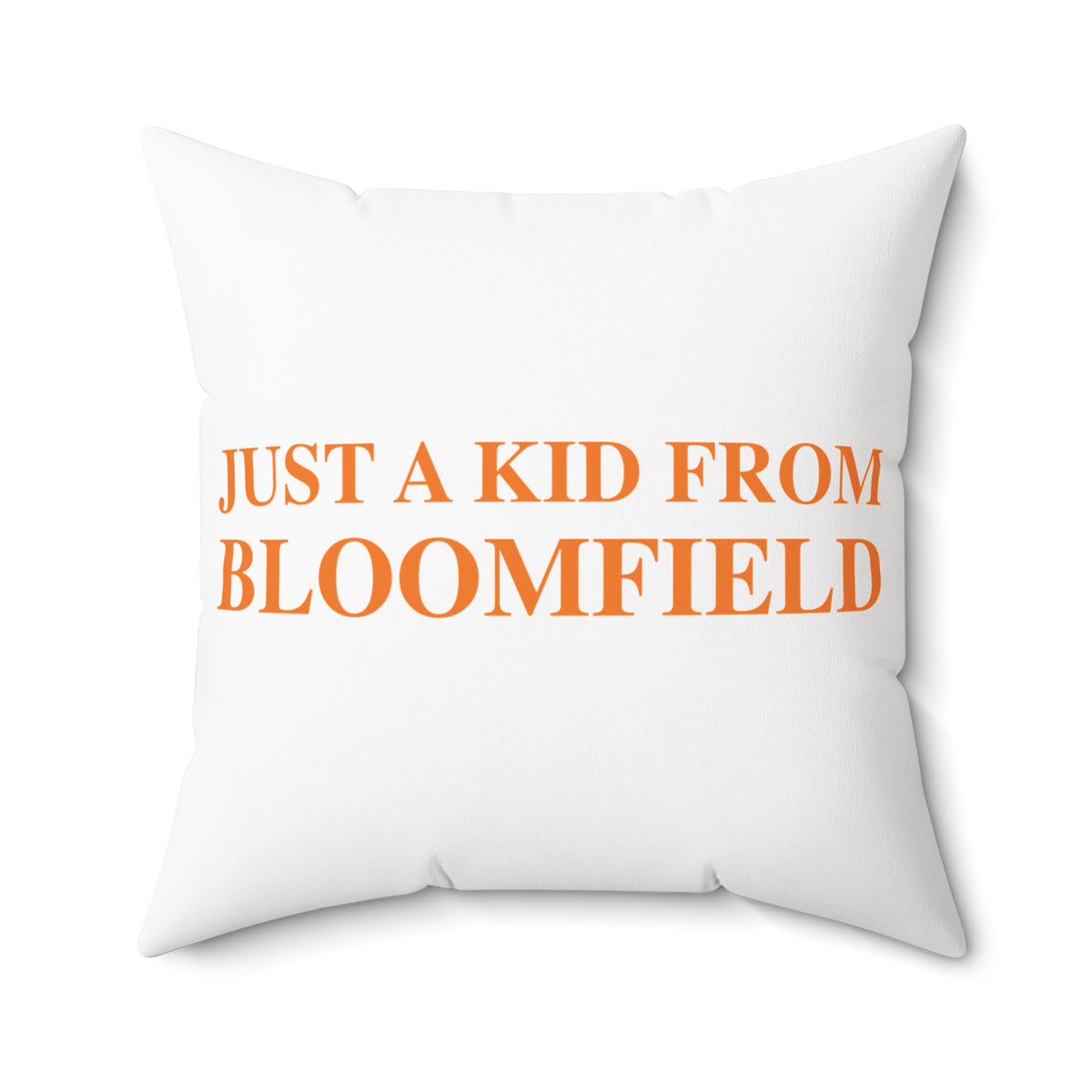 Just a kid from Bloomfield Spun Polyester Square Pillow