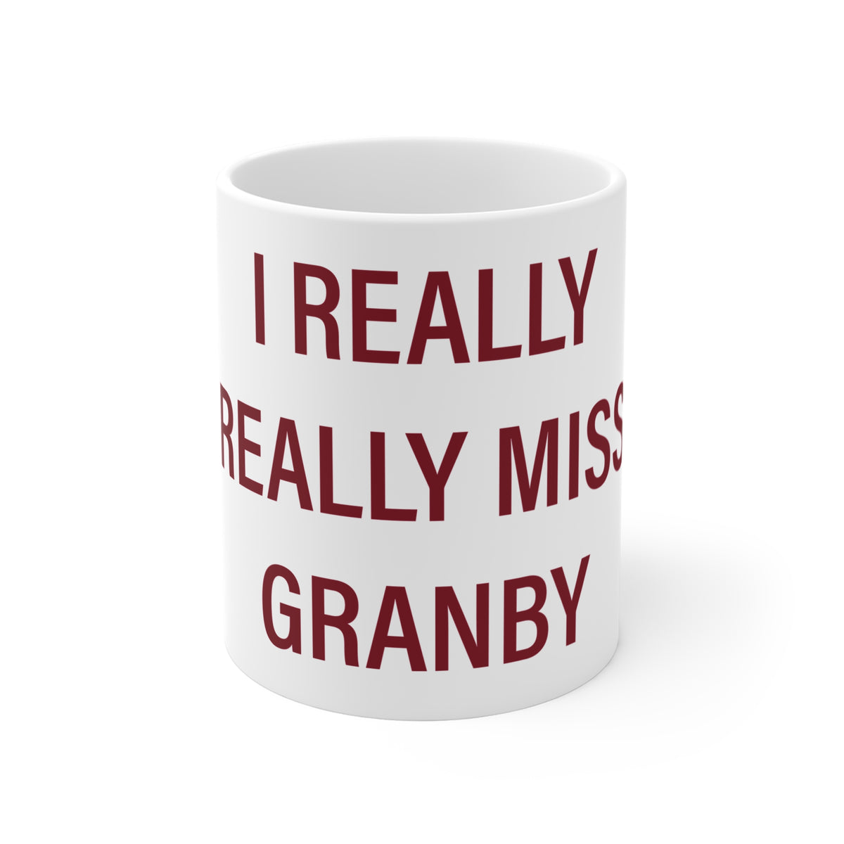 I Really Really Miss Granby Mug 11oz