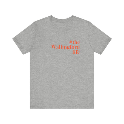 #thewallingfordlife Unisex Jersey Short Sleeve Tee