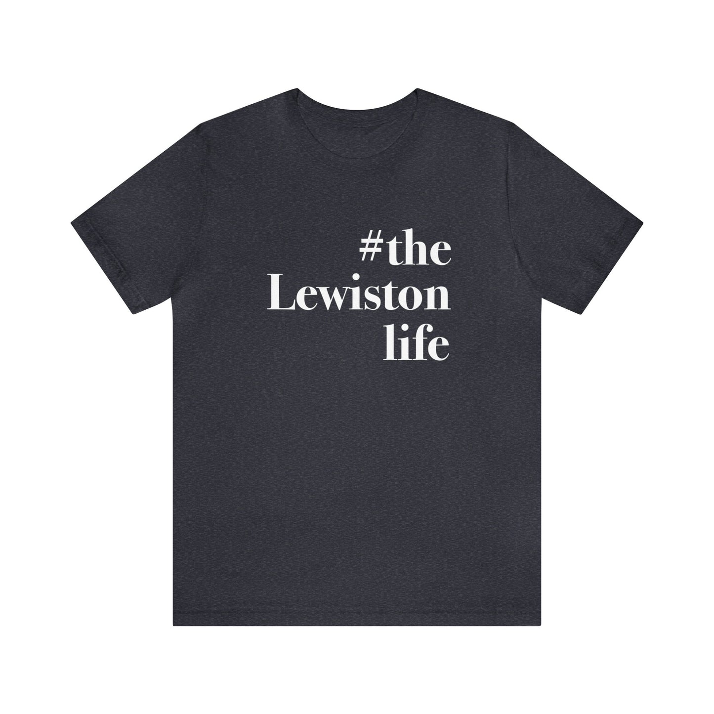 #thelewistonlife Unisex Jersey Short Sleeve Tee