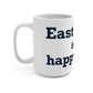 East Haven Is My Happy Place Mug 15oz