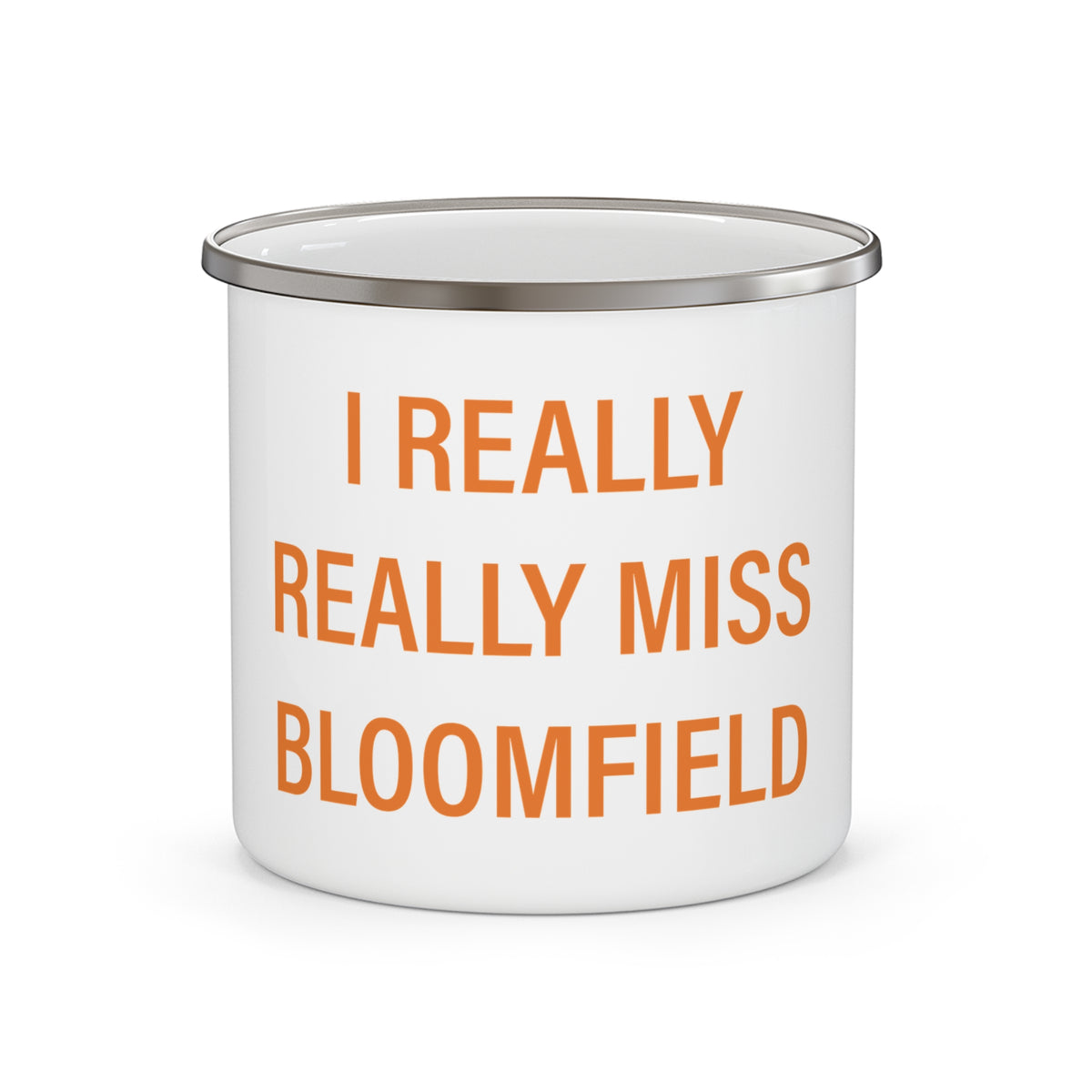 I Really Really Miss Bloomfield Enamel Camping Mug