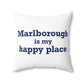 Marlborough is My Happy Place Polyester Square Pillow