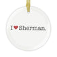 I Heart Sherman. Glass Ornaments