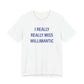 I Really Really Miss Willimantic Unisex Jersey Short Sleeve T-Shirt