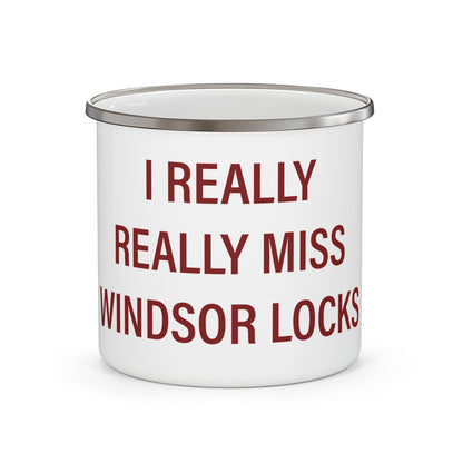 I Really Really Miss Windsor Locks Enamel Camping Mug