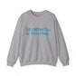 I'd rather be in Westbrook. Unisex Heavy Blend™ Crewneck Sweatshirt