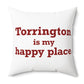 Torrington is My Happy Place Polyester Square Pillow