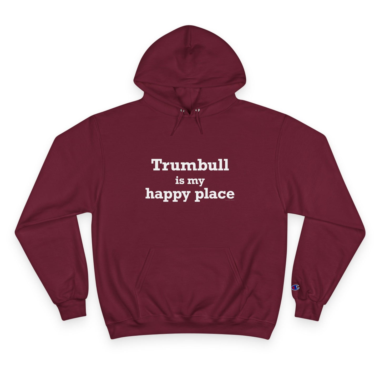 Trumbull Is My Happy Place Champion Hoodie Sweatshirt