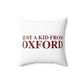 Just a kid from Oxford Polyester Square Pillow