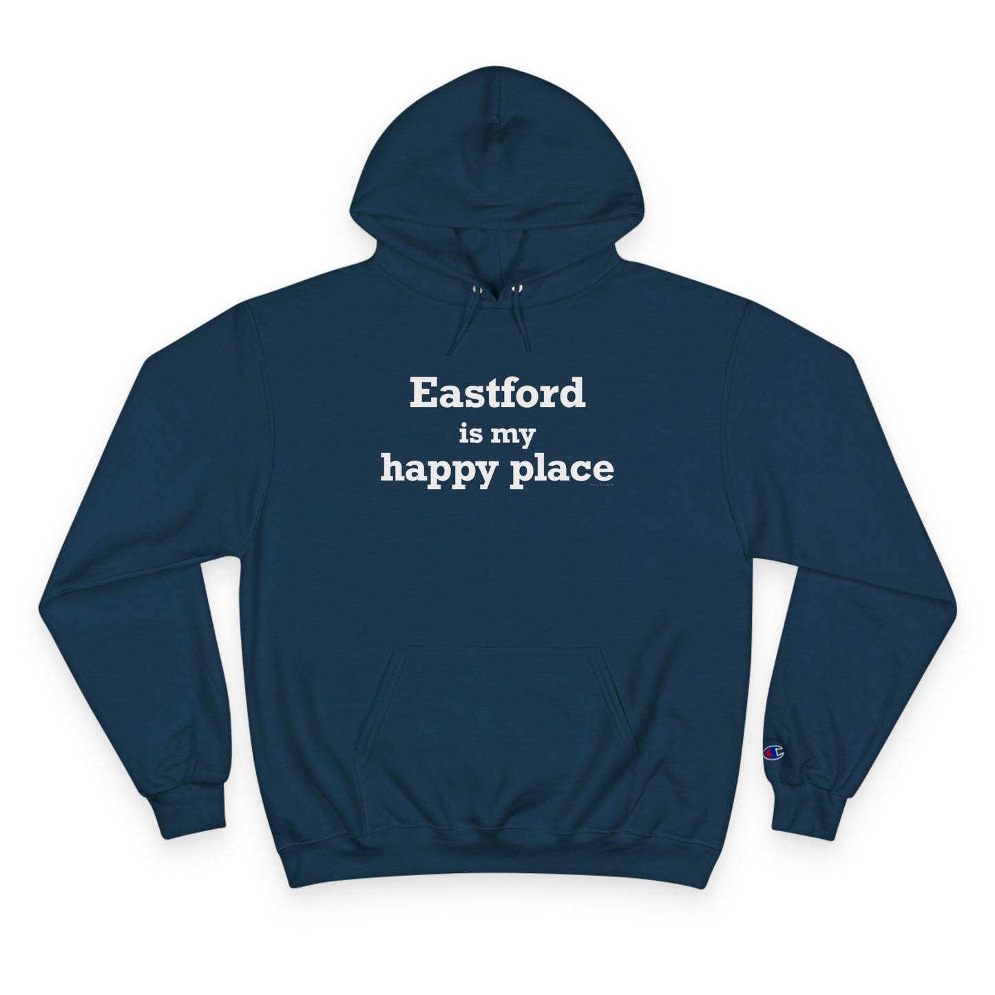 Eastford is My Happy Place Champion Hoodie