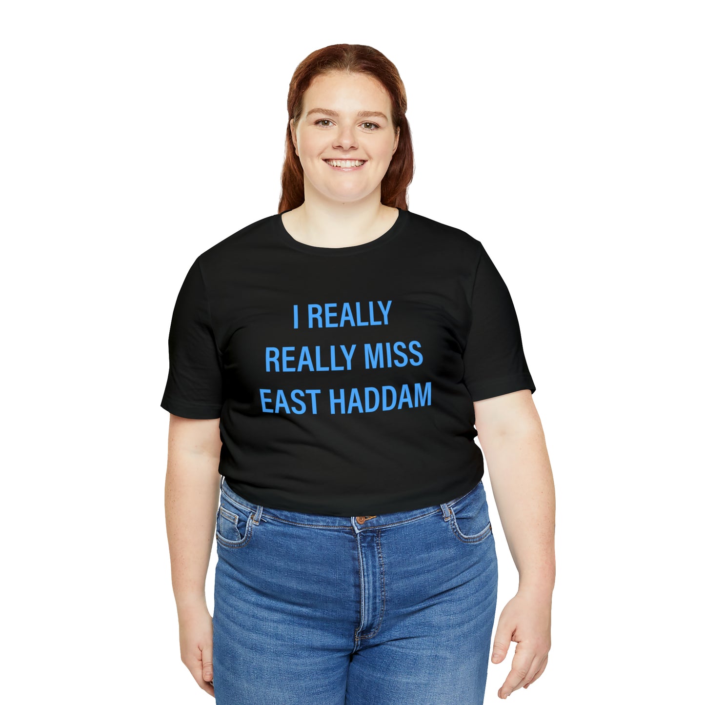 I Really Really Miss East Haddam Unisex Jersey Short Sleeve Tee Shirt