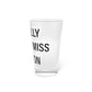 I Really Really Miss Groton Pint Glass, 16oz