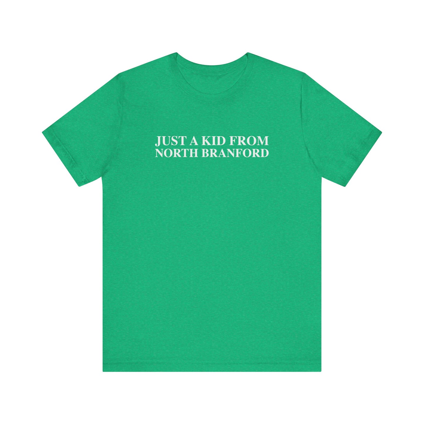 Just a kid from North Branford Unisex Jersey Short Sleeve T-Shirt