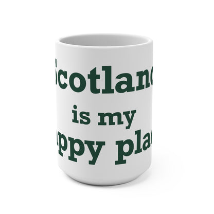 Scotland is My Happy Place Mug 15oz