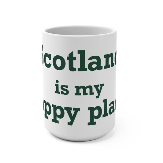 Scotland is My Happy Place Mug 15oz