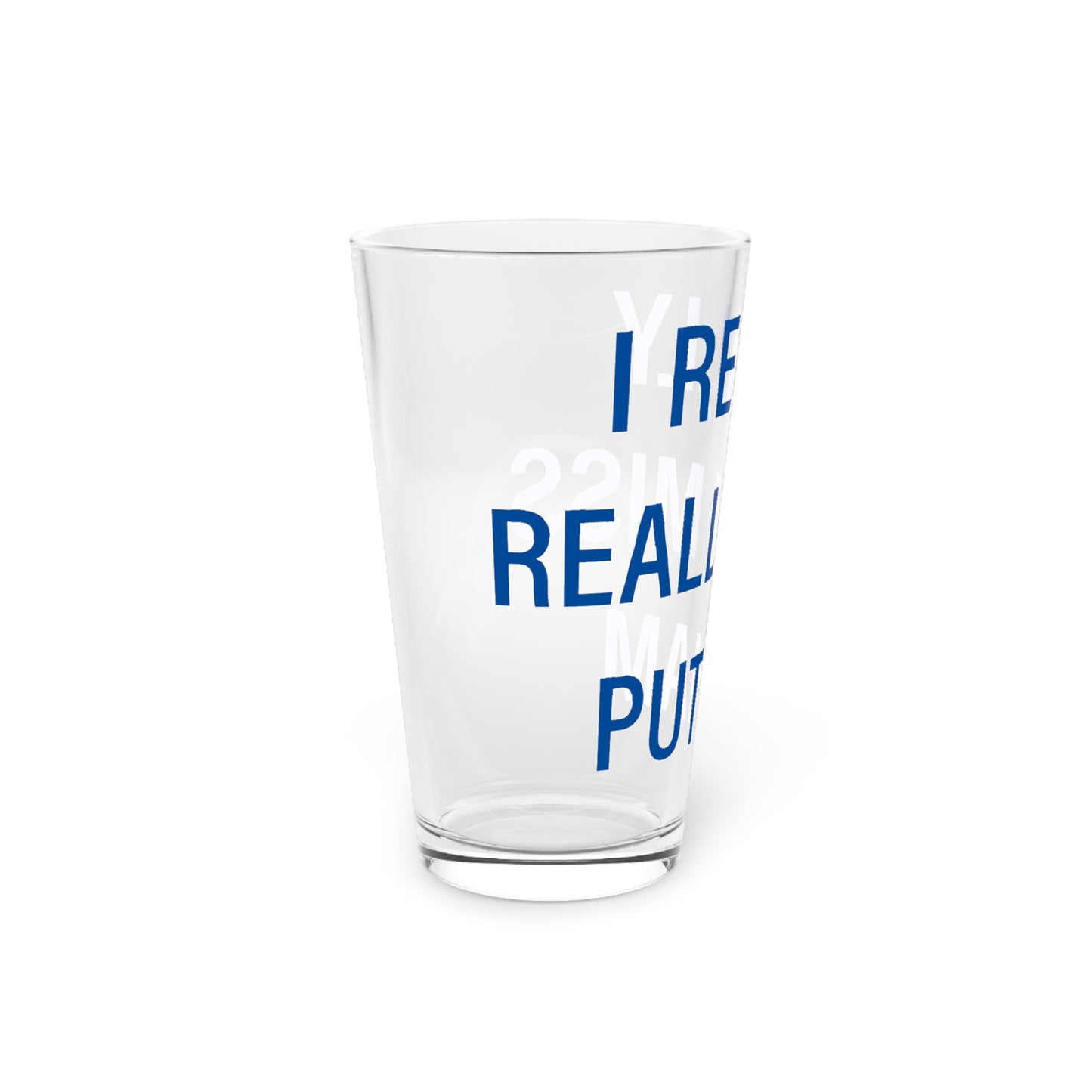 I Really Really Miss Putnam Pint Glass, 16oz