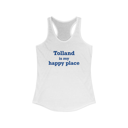 Tolland is My Happy Place Women's Ideal Racerback Tank Top