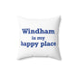 Windham is My Happy Place Spun Polyester Square Pillow