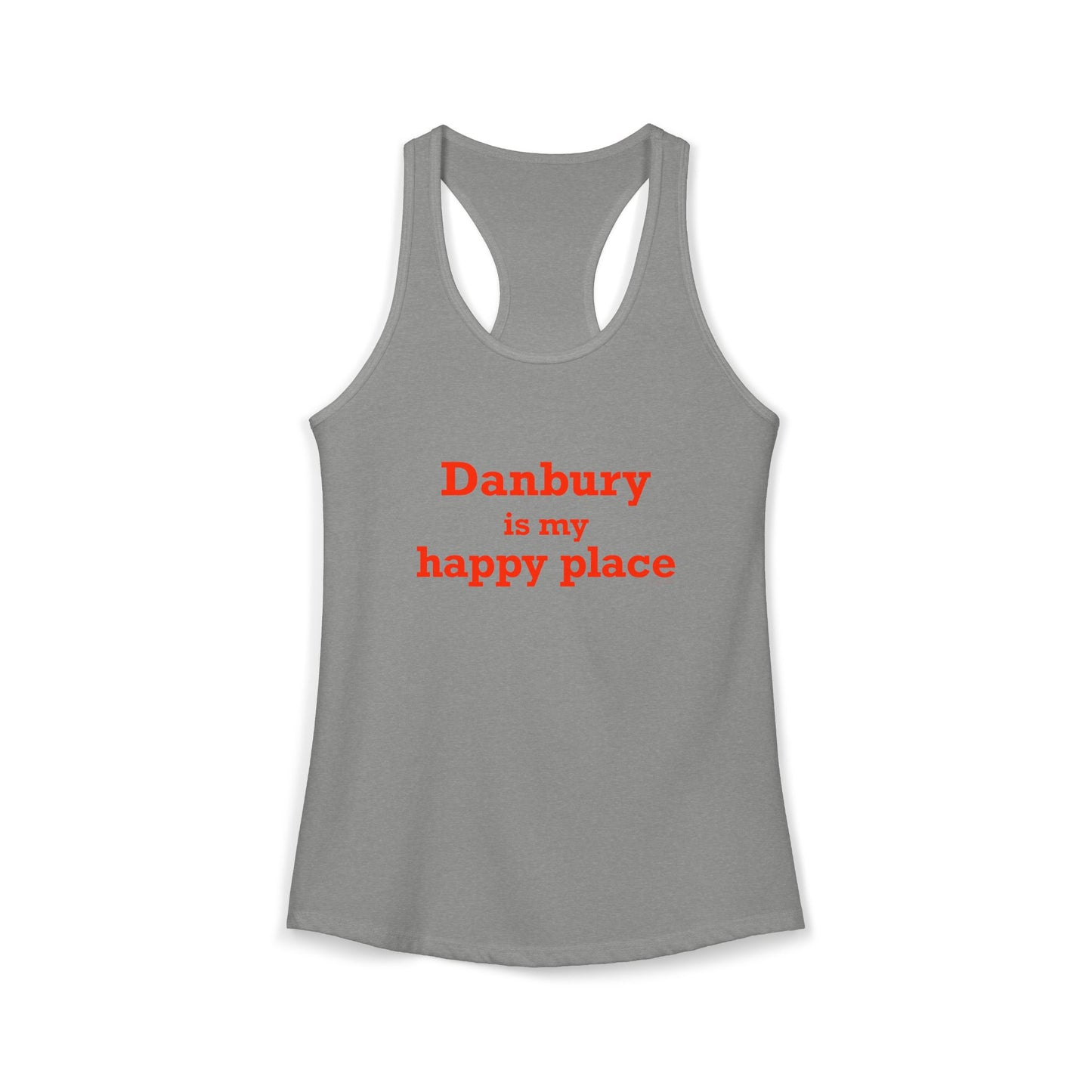 Danbury Is My Happy Place Women's Ideal Racerback Tank Top