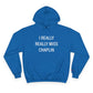 I Really Really Miss Chaplin Champion Hoodie