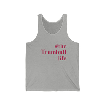 #thetrumbulllife Unisex Jersey Tank