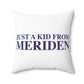 Just a kid from Meriden Polyester Square Pillow