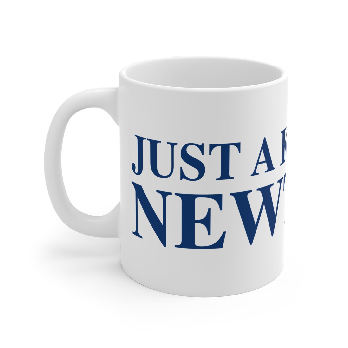 Just a kid from Newtown Mug 11oz