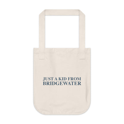 Just a kid from Bridgewater Organic Canvas Tote Bag
