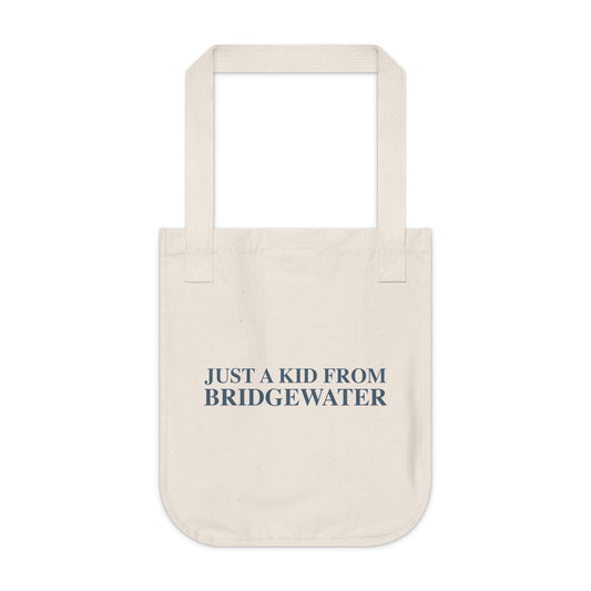 Just a kid from Bridgewater Organic Canvas Tote Bag