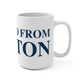 Just a kid from Clinton Mug 15oz
