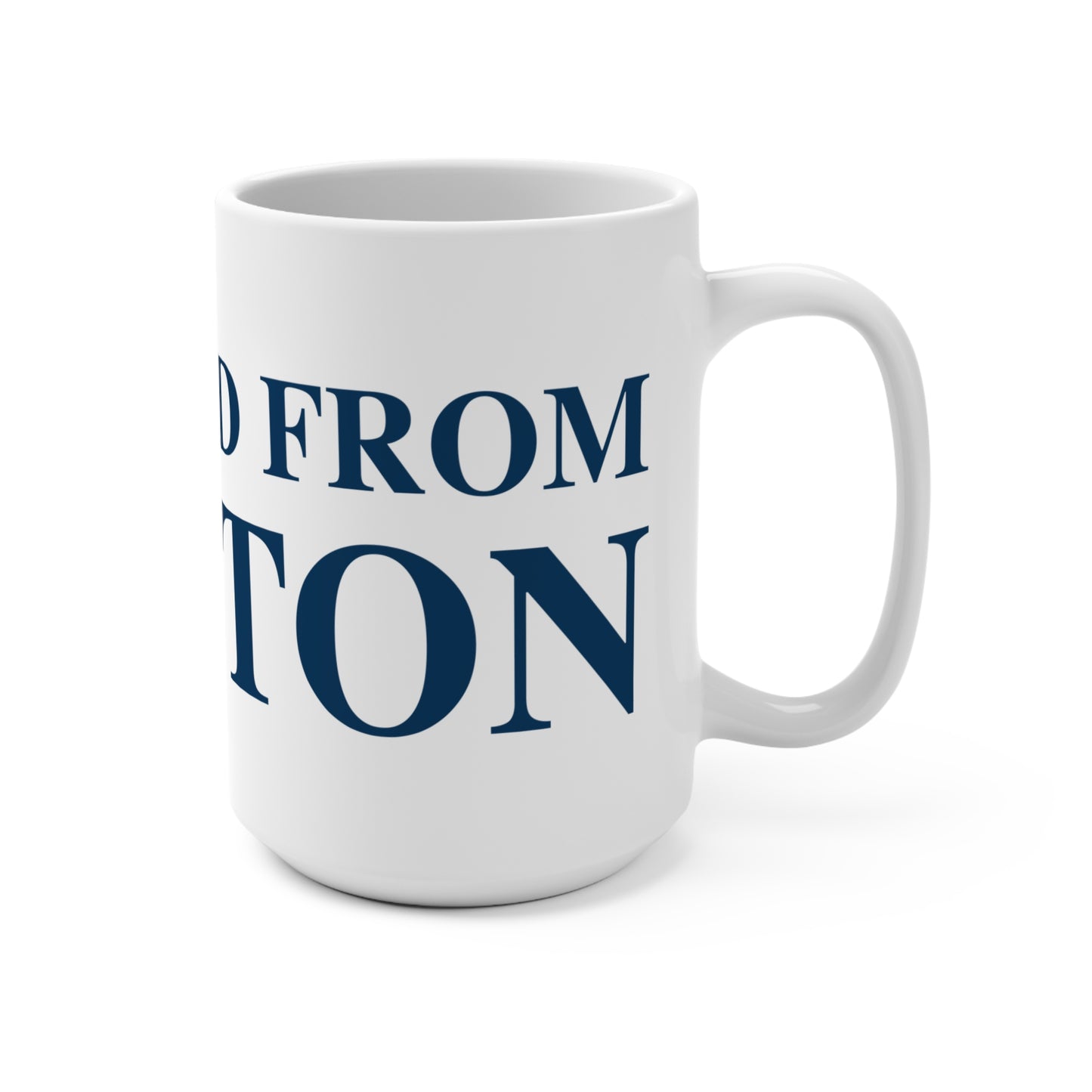 Just a kid from Clinton Mug 15oz