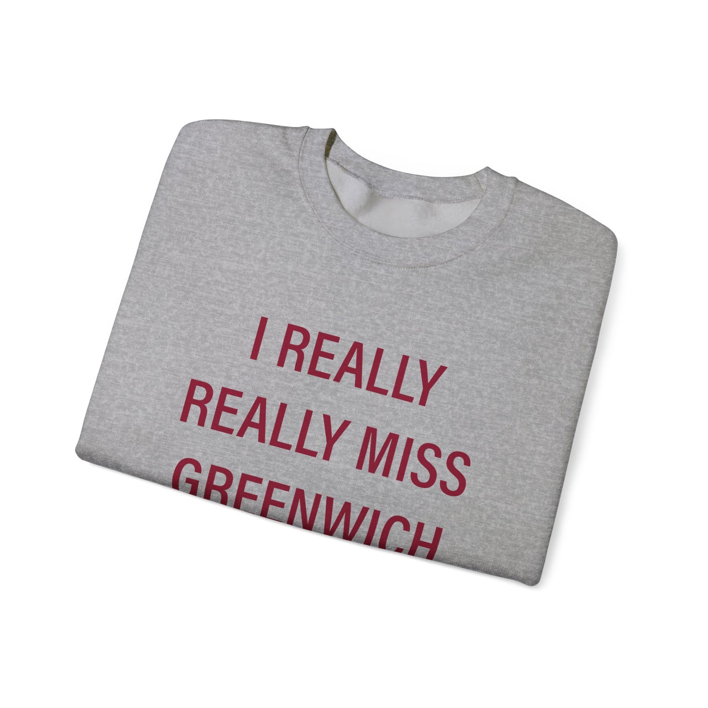 I Really Really Miss Greenwich Unisex Heavy Blend™ Crewneck Sweatshirt