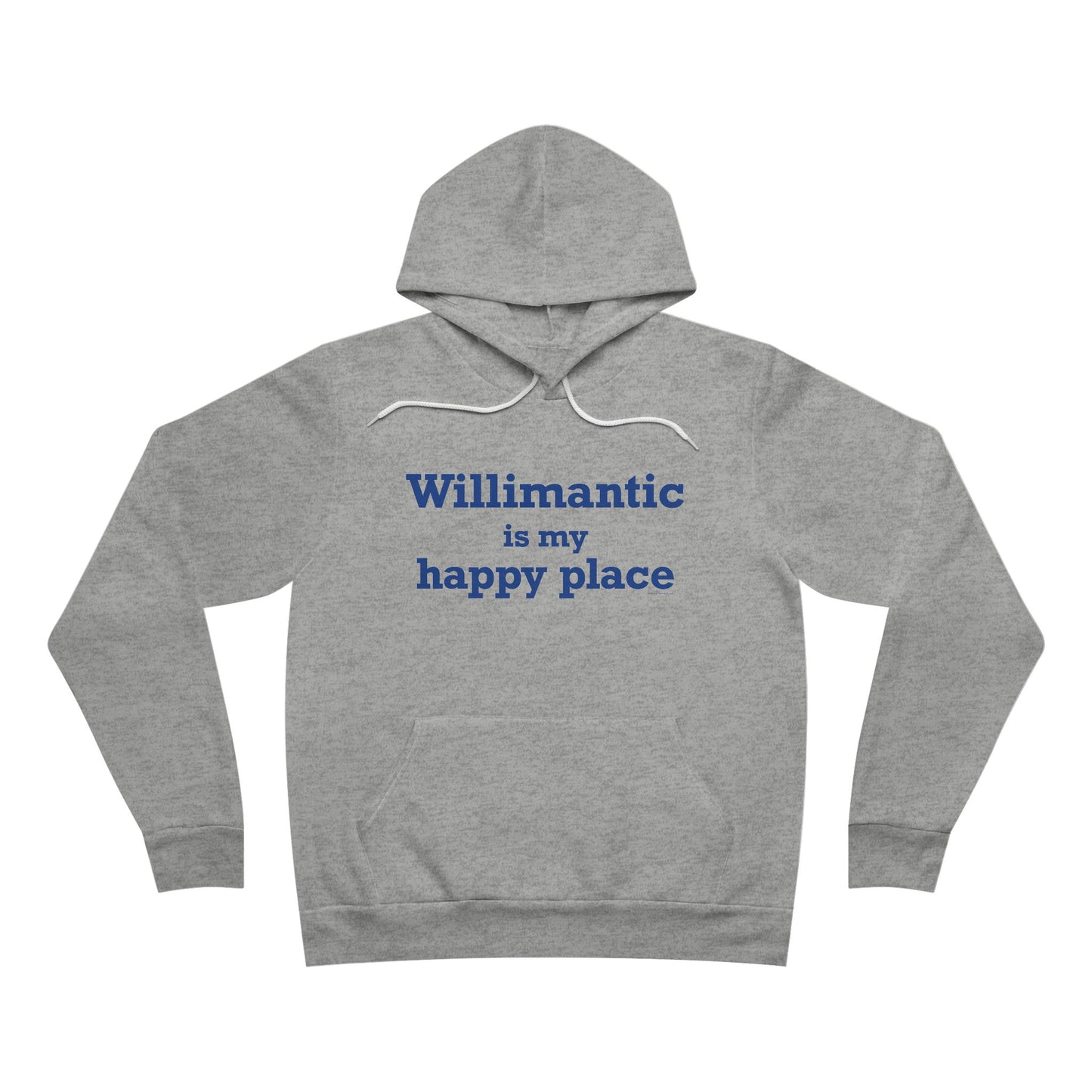 Willimantic is My Happy Place Unisex Sponge Fleece Pullover Hoodie
