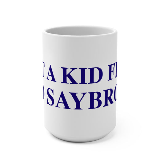 Just a kid from Old Saybrook Mug 15oz