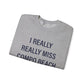 I Really Really Miss Compo Beach Unisex Heavy Blend™ Crewneck Sweatshirt