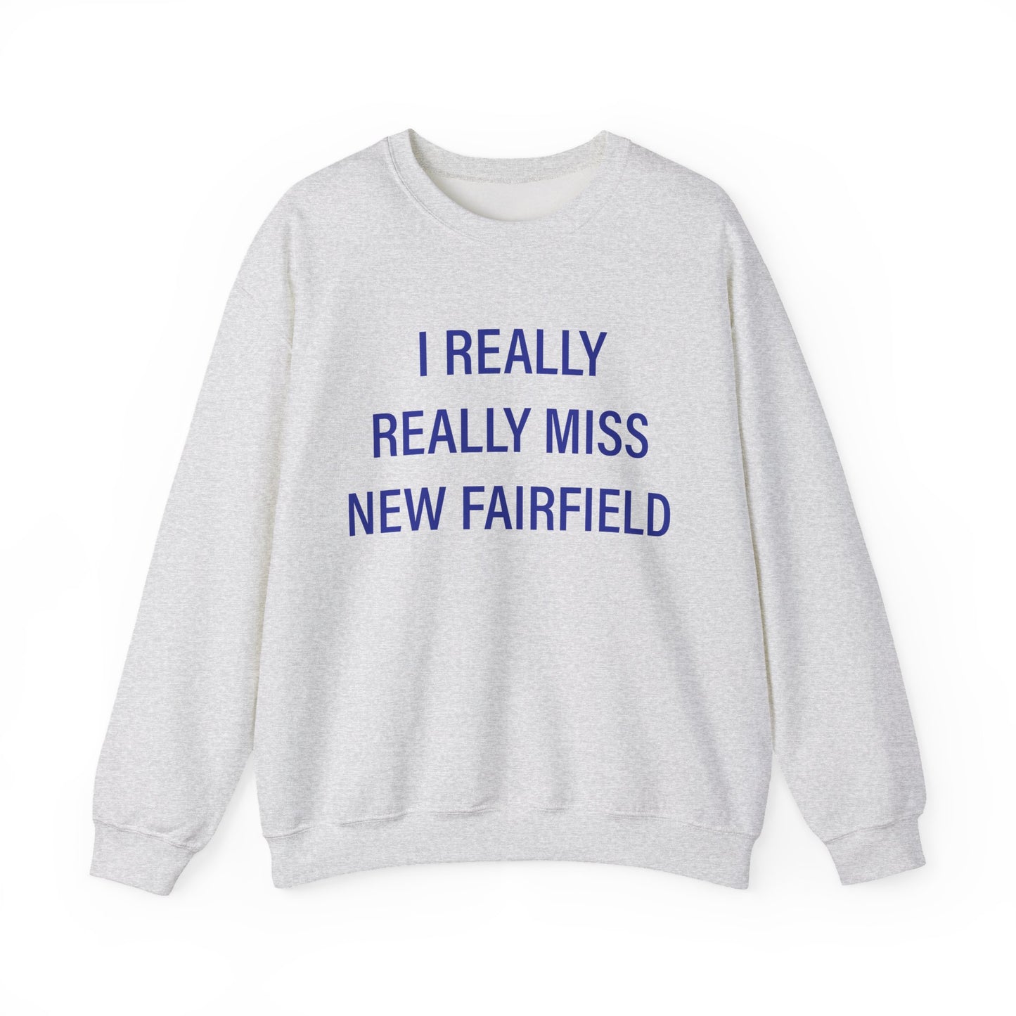 I Really Really Miss New Fairfield Unisex Heavy Blend™ Crewneck Sweatshirt