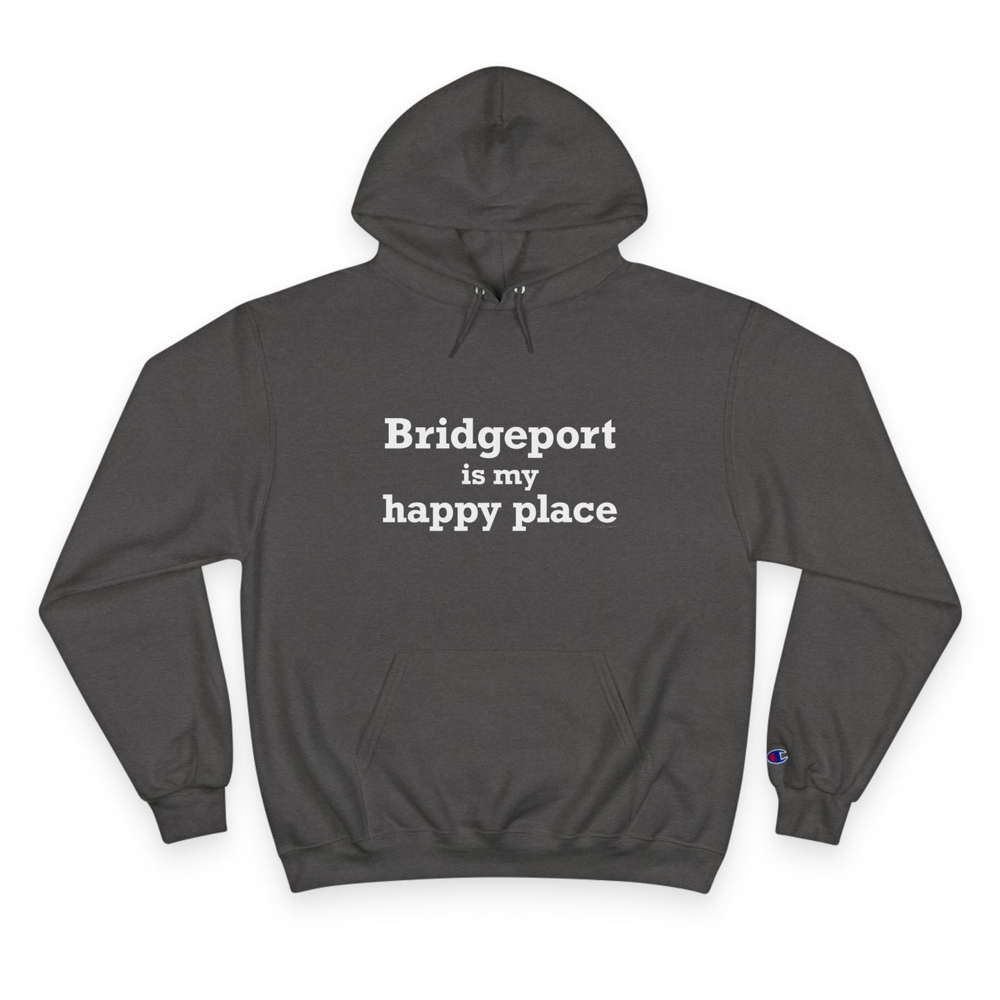 Bridgeport Is My Happy Place Champion Hoodie Sweatshirt
