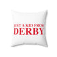 Just a kid from Derby Polyester Square Pillow