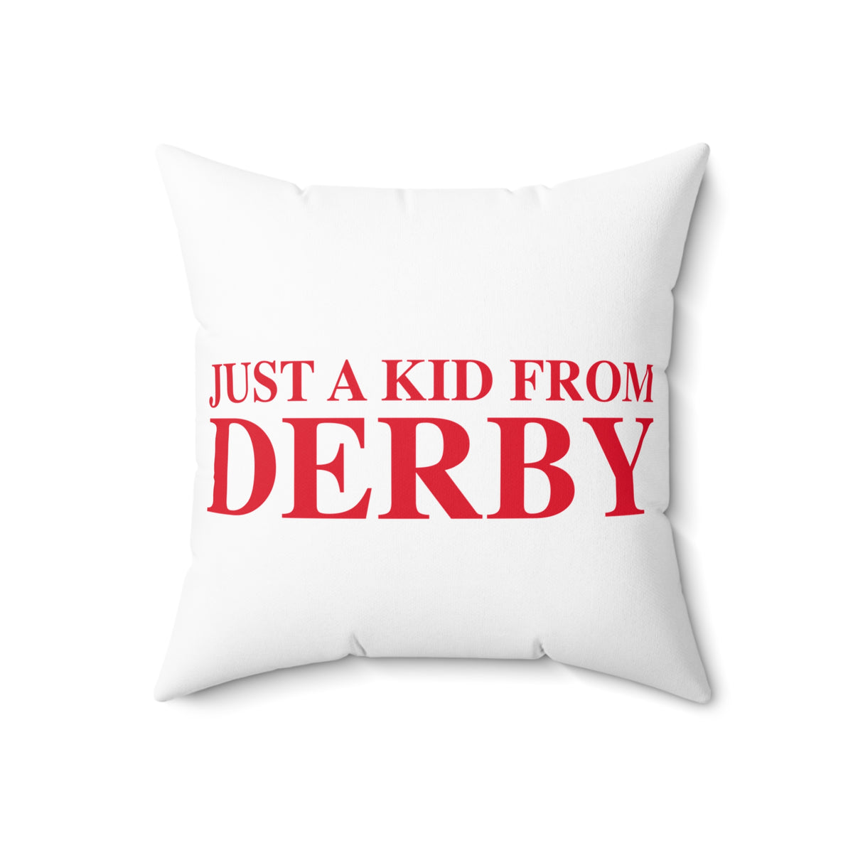 Just a kid from Derby Polyester Square Pillow