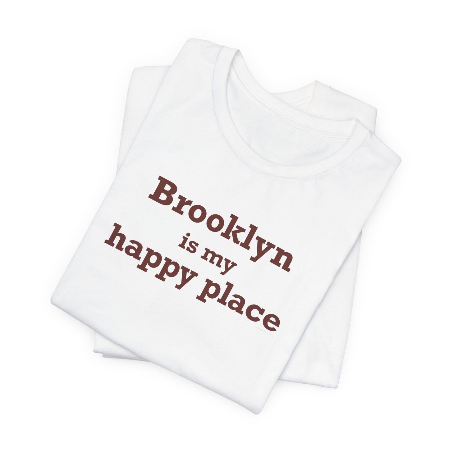 Brooklyn is My Happy Place Unisex Jersey Short Sleeve T-Shirt
