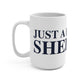 Just a kid from Sherman Mug 15oz