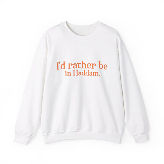 I'd rather be in Haddam. Unisex Heavy Blend™ Crewneck Sweatshirt