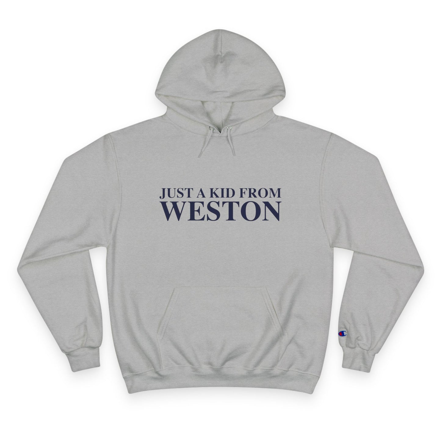 Just a kid from Weston Champion Hoodie