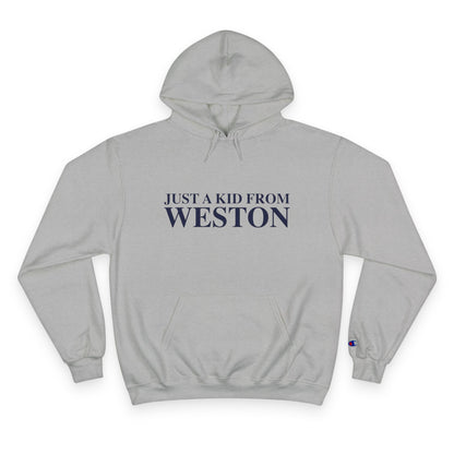 Just a kid from Weston Champion Hoodie