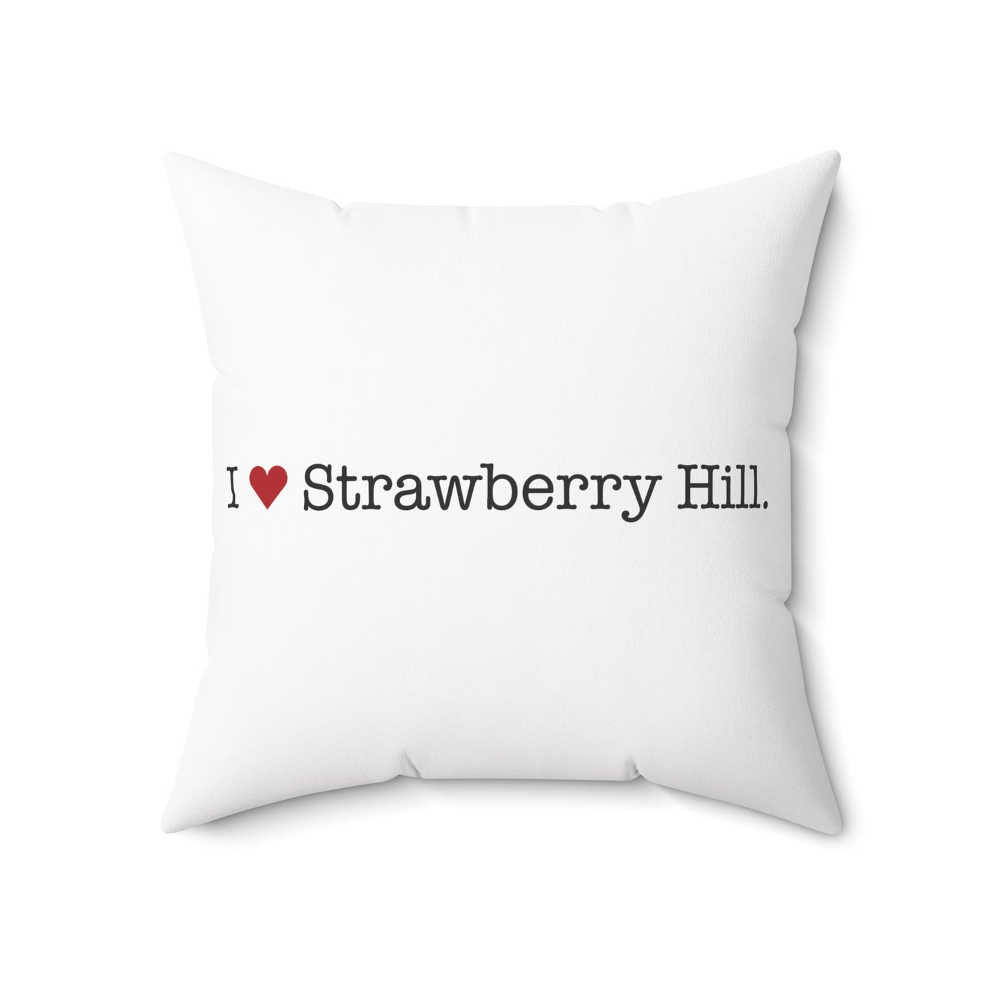 I Heart Strawberry Hill. Spun Polyester Square Pillow