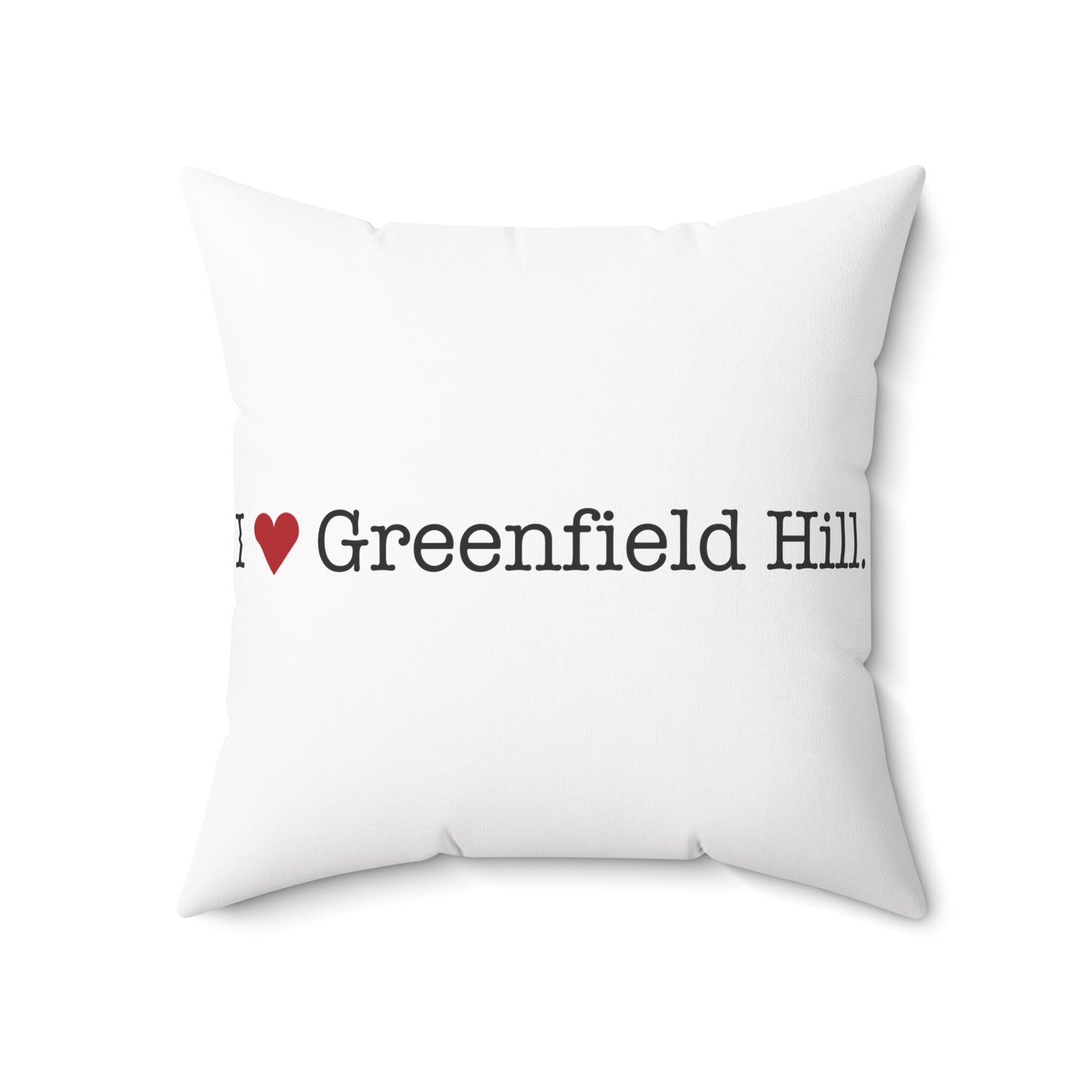 I Heart Greenfield Hill. Spun Polyester Square Pillow