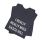 I Really Really Miss Sasco Hill Unisex Jersey Short Sleeve T-Shirt
