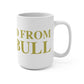 Just a kid from Trumbull  Mug 15oz